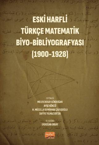 Eski Harfli Türkçe Matematik Biyo-Bibliyografyası 1900-1928 - 1