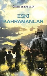 Eski Kahramanlar - 1