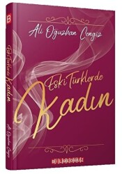 Eski Türklerde Kadın - 1