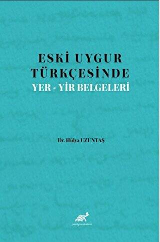 Eski Uygur Türkçesinde Yer-Yir Belgeleri - 1