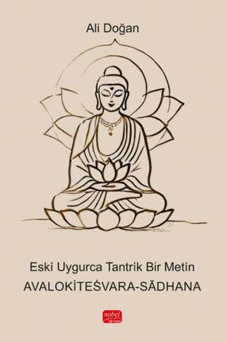 Eski ̇Uygurca Tantrik Bir Metin - Avalokiteśvara-Sādhan - 1