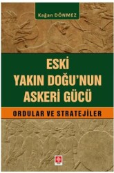 Eski Yakın Doğu`nun Askeri Gücü Ordular ve Stratejiler - 1