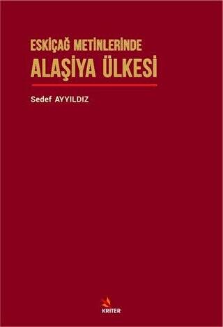 Eskiçağ Metinlerinde Alaşiya Ülkesi - 1