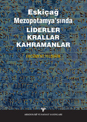 Eskiçağ Mezopotamyası’nda Liderler Krallar Kahramanlar - 1