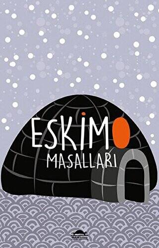 Eskimo Masalları Özel Ayracıyla - 1