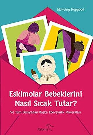 Eskimolar Bebeklerini Nasıl Sıcak Tutar? - 1