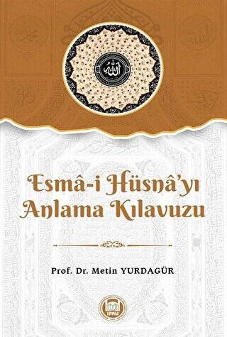 Esma-i Hüsna’yı Anlama Kılavuzu - 1