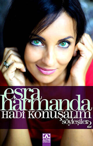 Esra Harmanda - Hadi Konuşalım - Söyleşiler: 2 - 1