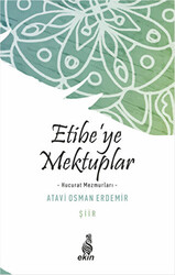 Etibe’ye Mektuplar - 1