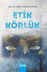 Etik Körlük - 1