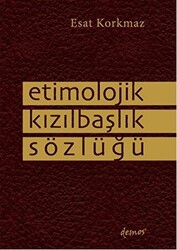 Etimolojik Kızılbaşlık Sözlüğü - 1