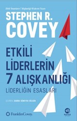 Etkili Liderlerin 7 Alışkanlığı: Liderliğin Esasları - 1