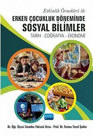 Etkinlik Örnekleri İle Erken Çocukluk Döneminde Sosyal Bilimler - 1