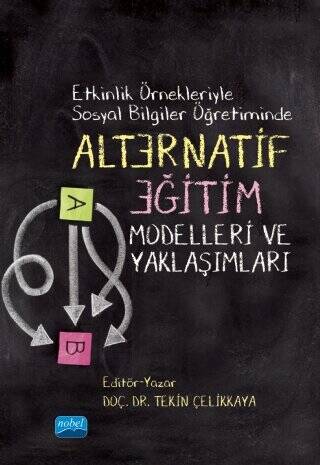 Etkinlik Örnekleriyle Sosyal Bilgiler Öğretiminde Alternatif Eğitim Modelleri ve Yaklaşımları - 1