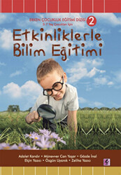 Etkinliklerle Bilim Eğitimi 5 - 7 Yaş Çocukları İçin - 1