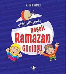 Etkinliklerle Neşeli Ramazan Günlüğü - 1