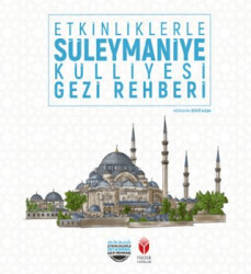 Etkinliklerle Süleymaniye Külliyesi Gezi Rehberi - 1