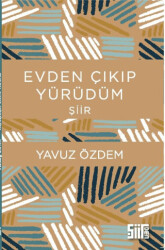 Evden Çıkıp Yürüdüm - 1