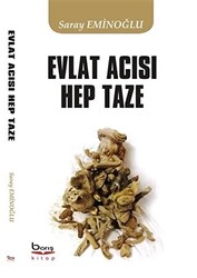 Evlat Acısı Hep Taze - 1