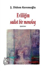 Evliliğim Sadist Bir Monolog - 1