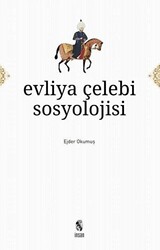 Evliya Çelebi Sosyolojisi - 1