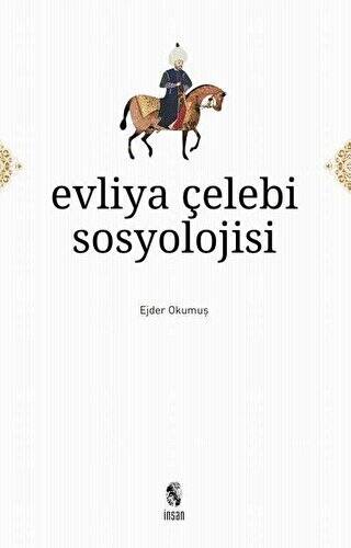 Evliya Çelebi Sosyolojisi - 1