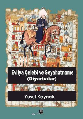 Evliya Çelebi ve Seyahatname Diyarbakır - 1