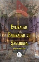 Evliyalar, Enbiyalar ve Şanlıurfa - 1