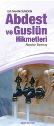 Evliyanın Dilinden Abdest ve Guslün Hikmetleri - 1