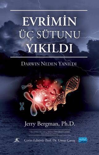 Evrimin Üç Sütunu Yıkıldı - Darwin Neden Yanıldı - The Three Pillars Of Evolution Demolished Why Darwin Was Wrong - 1