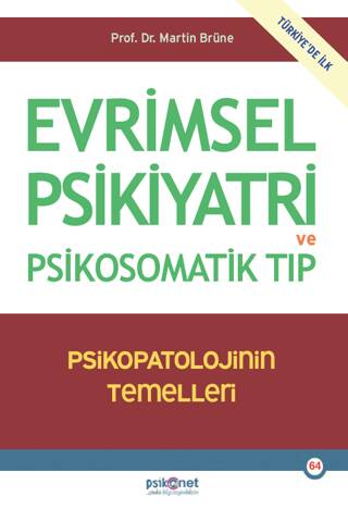 Evrimsel Psikiyatri ve Psikosomatik Tıp - Psikopatolojinin Temelleri - 1