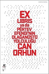 Ex-libris ya da Pertev Efendi’nin Olağanüstü Yolculuğu - 1