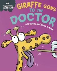 Experiences Matter: Giraffe Goes to the Doctor - 1