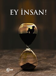 Ey İnsan! - 1