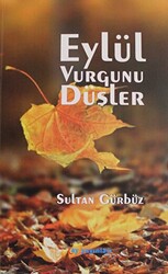 Eylül Vurgunu Düşler - 1