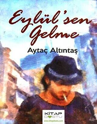 Eylül’sen Gelme - 1