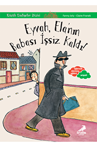 Eyvah, Ela`nın Babası İşsiz Kaldı - Küçük Endişeler Dizisi - 1