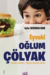 Eyvah! Oğlum Çölyak - 1