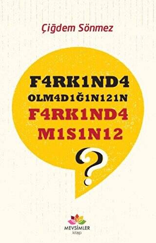 F4rk1nd4 Olm4d1ğ1n1z1n F4rk1nd4 M1s1n12? - 1