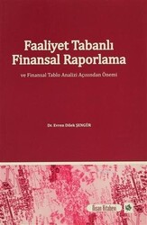 Faaliyet Tabanlı Finansal Raporlama ve Finansal Tablo Analizi Açısından Önemi - 1