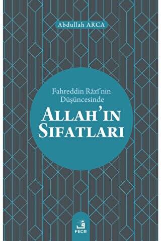 Fahreddin Razi’nin Düşüncesinde Allah’ın Sıfatları - 1