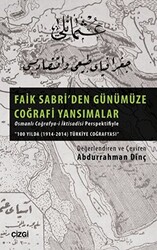 Faik Sabri`den Günümüze Coğrafi Yansımalar - 1