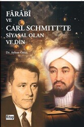 Farabi Ve Carl Schmıtt`te Siyasal Olan Ve Din - 1