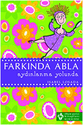 Farkında Abla Aydınlanma Yolunda - 1