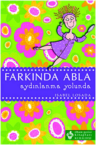 Farkında Abla Aydınlanma Yolunda - 1