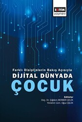 Farklı Disiplinlerin Bakış Açısıyla Dijital Dünyada Çocuk - 1