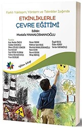 Farklı Yaklaşım, Yöntem ve Teknikler Işığında Etkinliklerle Çevre Eğitimi - 1