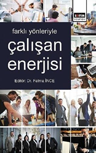 Farklı Yönleriyle Çalışan Enerjisi - 1