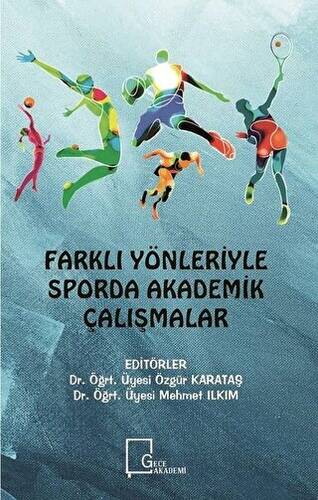 Farklı Yönleriyle Sporda Akademik Çalışmalar - 1