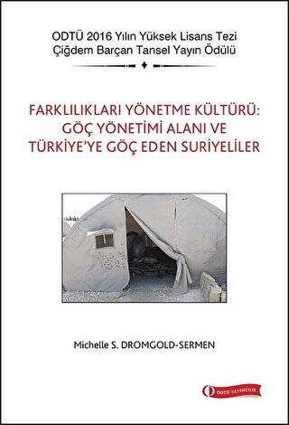 Farklılıkları Yönetme Kültürü: Göç Yönetimi Alanı ve Türkiye’ye Göç Eden Suriyeliler - 1